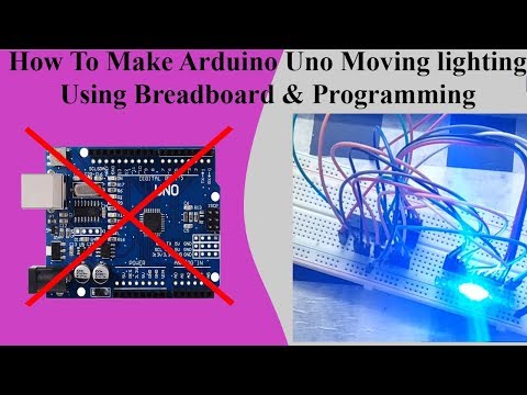 #EB-32 How To Make Arduino Uno Moving lighting using breadboard & Programming | Earthbondhon