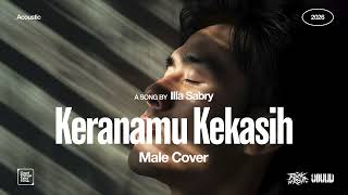 Download lagu Illa Sabry • Keranamu Kekasih (Male Cover) • Acoustic Version mp3