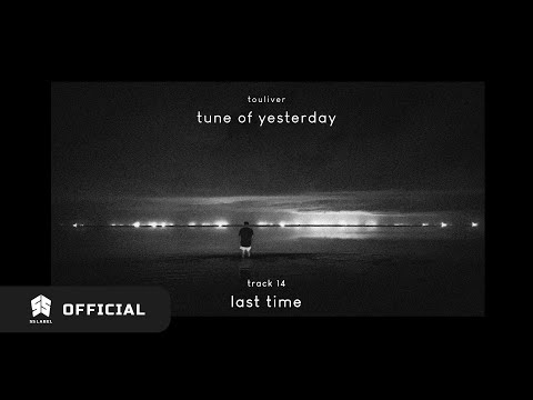 Touliver - Last Time (Official Audio)