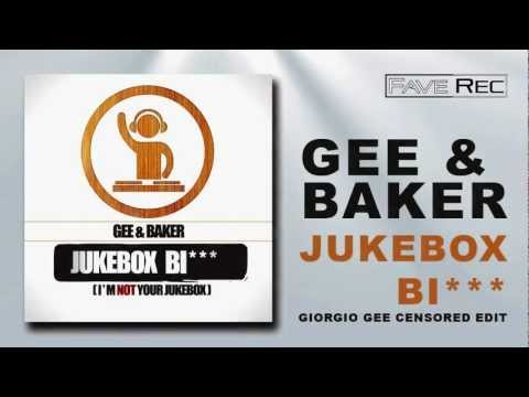 Gee & Baker - Jukebox Bitch (I'm NOT Your Jukebox) (Giorgio Gee Censored Edit)