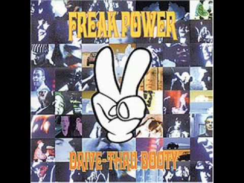 Freak Power - Drive Thru Booty 1994 Full Album