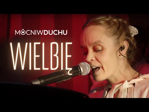 Mocni w Duchu - Wielbię