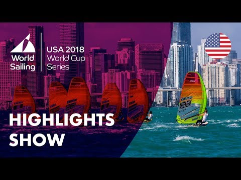 Sailing's World Cup Series Highlights Show | Miami, USA 2018