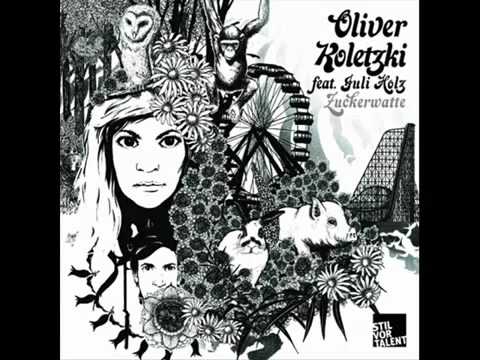 Oliver Koletzki feat. Juli Holz - Zuckerwatte (David August Remix)