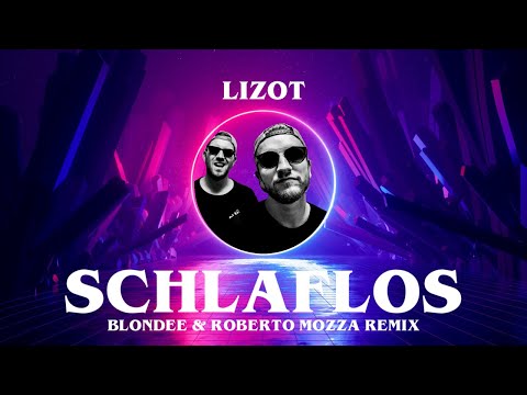 LIZOT - Schlaflos (Blondee & Roberto Mozza Remix) Shuffle Video