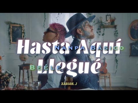 Nanpa Básico, Beéle - Hasta Aquí Llegué