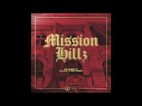 K.A.A.N & DEM JOINTZ - MISSION HILLZ (FULL ALBUM)