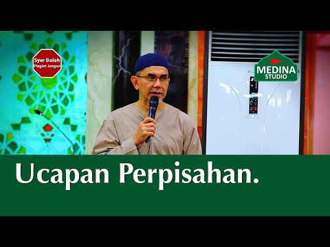 Dato Sri Syed Zainal Abidin Syed Mohamed Tahir - Ucapan Perpisahan.
