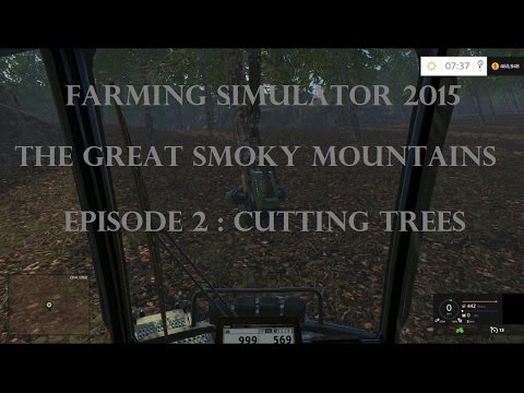 Farming Simulator 2015: The Great Smoky Mountains episode 2