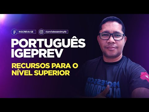 CONCURSO IGEPREV: QUESTÕES DE PORTUGUÊS PARA VOCÊ SOLICITAR ANULAÇÃO