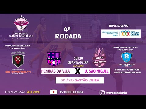 União São Miguel x Meninas da Vila - Campeonato vargem-grandense de futsal 2021