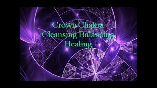 ♔ CROWN CHAKRA CLEANSING & RE-ALIGNMENT