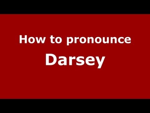 How to pronounce Darsey