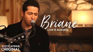 Boyce Avenue - Briane (Live &amp; Acoustic)(Original Song) on Spotify &amp; Apple