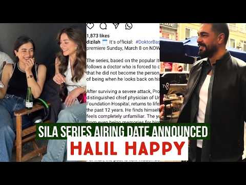 Sila Turkoglu Series Airing Date Announced !Halil Ibrahim Ceyhan Happy