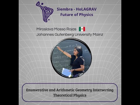 Miroslava Mosso - Enumerative and Arithmetic Geometry Intersecting Theoretical Physics