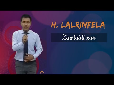 Zawlaidi Zun # H. Lalrinfela