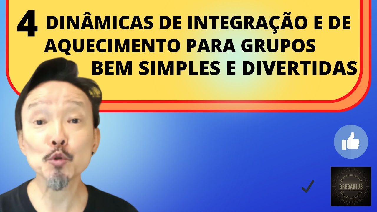 4 DINÂMICAS DE INTEGRAÇÃO E AQUECIMENTO PARA GRUPOS BEM SIMPLES E DIVERTIDAS I GREGARIUS