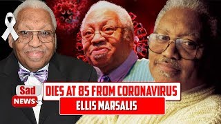 Ellis Marsalis, famed jazz musician and educator, was  85