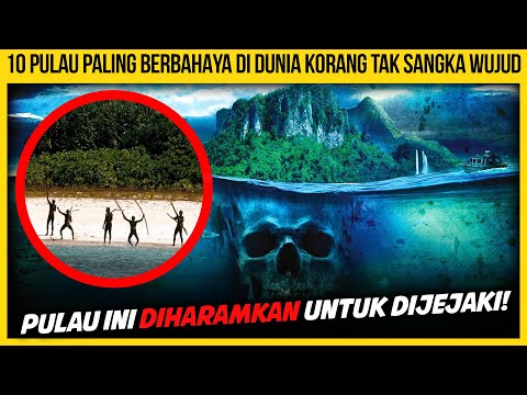 10 PULAU PALING BERBAHAYA DI DUNIA KORANG TAKKAN SANGKA WUJUD