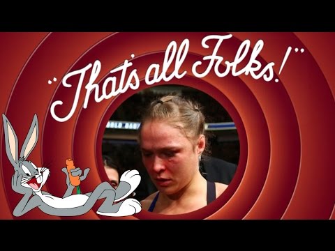 Ronda Rousey.... That's all Folks!