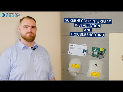 ScreenLogic® Interface: Install and Troubleshooting