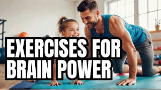 Physical Exercises for Kids & Adults That Supercharge Brain Power. #BrainPower #Cardio #Yoga#Fitness