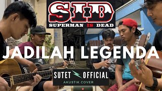 Download lagu JADILAH LEGENDA | SUPERMAN IS DEAD (COVER) mp3