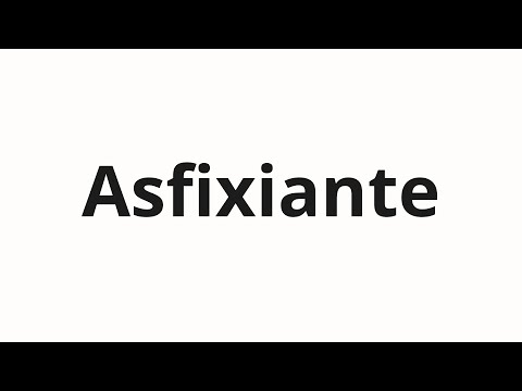 How to pronounce Asfixiante