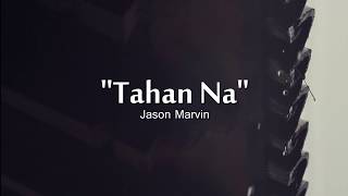 Tahan Na - Jason Marvin (Lyrics)