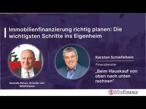 Immobilienfinanzierung richtig planen: Die wichtigsten Schritte ins Eigenheim | Karsten Schiefelbein
