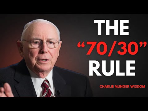 Charlie Munger : The "70/30 Rule" That Made Me Rich (Do This)