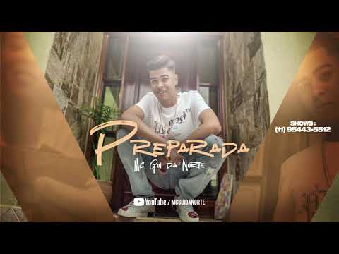MC Gui Da Norte - Preparada (Gui Da Norte .Prod)