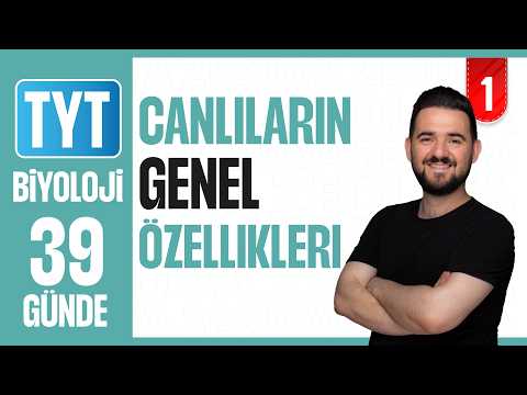 Canlıların Genel Özellikleri - Konu Anlatımı | 39 GÜNDE AYRINTILI TYT BİYOLOJİ KAMPI 2026-27 | 1