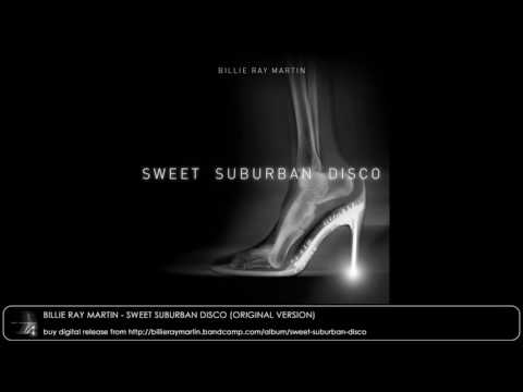 Billie Ray Martin - Sweet Suburban Disco (Original Version)