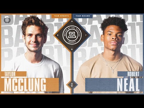 BATB 11 | Taylor McClung vs. Robert Neal - Round 1