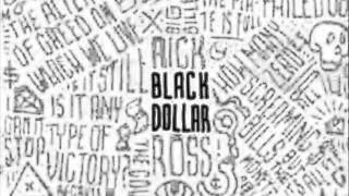 Rick Ross - Money And Power (Black Dollar)