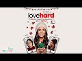 Love hard Soundtrack / From Netflix Film