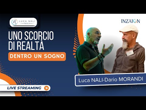 UNO SCORCIO DI REALTÀ DENTRO UN SOGNO - Dario Morandi - Luca Nali