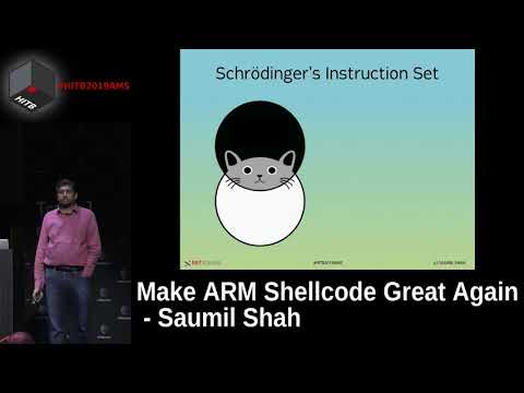 #HITB2019AMS D1T1 - Make ARM Shellcode Great Again - Saumil Shah