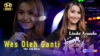 Download lagu WES OLEH GANTI.  LINDA AYUNDA.  SERA mp3