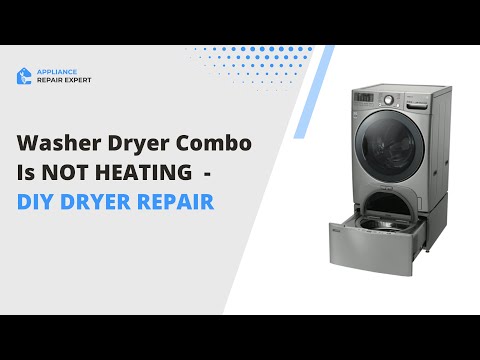 Top Reasons Washer Dryer Combo Not Heating - Dryer Troubleshooting
