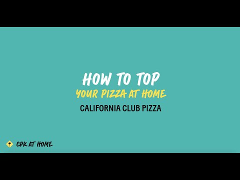 How to Top your Pizza at Home - California Club Pizza