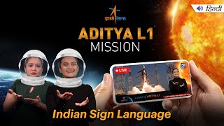 Watch ISRO's Aditya L1 Launch LIVE in Indian Sign Language!
