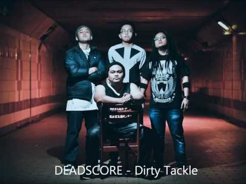 DEADSCORE - Dirty Tackle