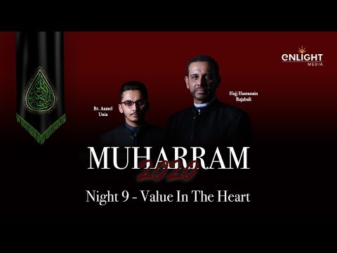 9. Value In The Heart | Muharram 2020 Night 9