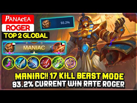 MANIAC!! 17 Kill Beast Mode, 93.2% Current Win Rate [ Top 2 Global Roger ] Pᴀɴᴀcᴇᴀ - Mobile Legends.