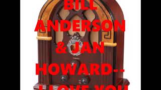 BILL ANDERSON &amp; JAN HOWARD---I LOVE YOU BECAUSE