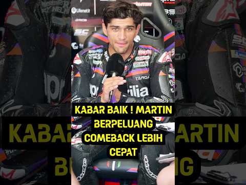 KABAR BAIK ! MARTIN BERPELUANG COMEBACK LEBIH CEPAT  #motogp #jorgemartin  #beritamotogp #marquez