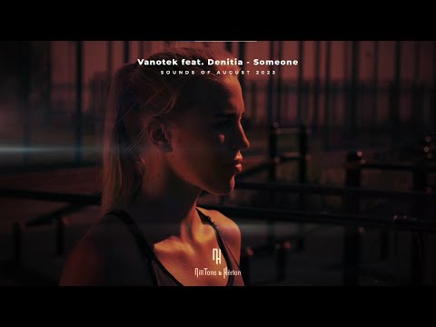 Vanotek feat.  Denitia - Someone